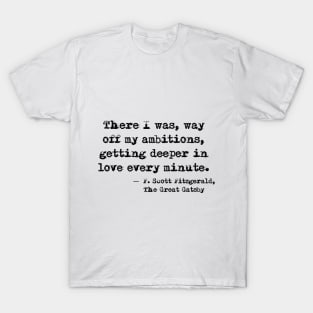 Deeper in love - F Scott Fitzgerald T-Shirt